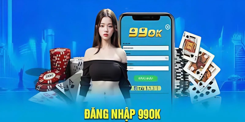 Đăng nhập 99OK siêu dễ dàng