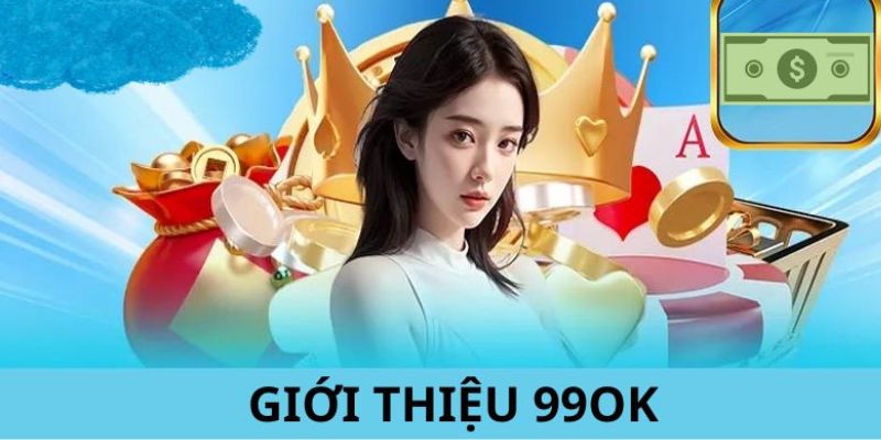 gioi-thieu-99ok-3